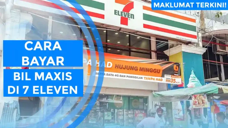 Cara Bayar Bil Maxis di 7 Eleven