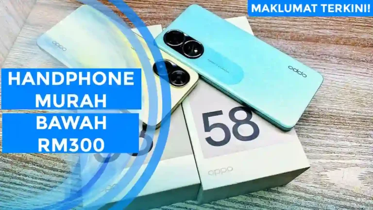 Handphone Murah Bawah RM300