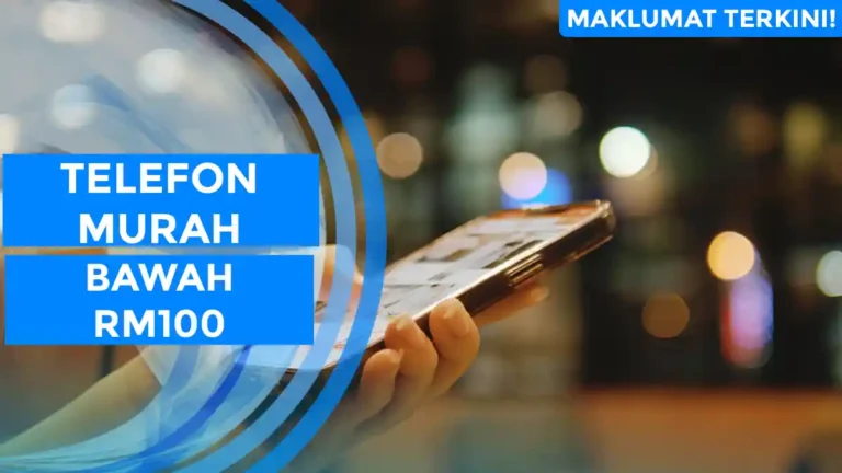 Telefon Murah Bawah RM100