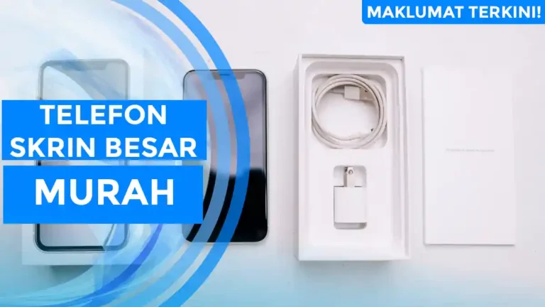 Telefon Skrin Besar Murah