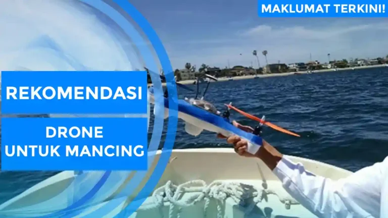 Rekomendasi Drone Untuk Mancing