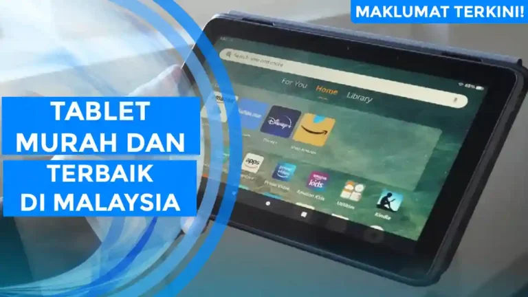 Tablet Murah dan Terbaik di Malaysia