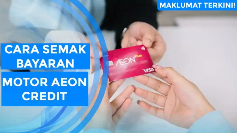 Cara Semak Bayaran Motor AEON Credit