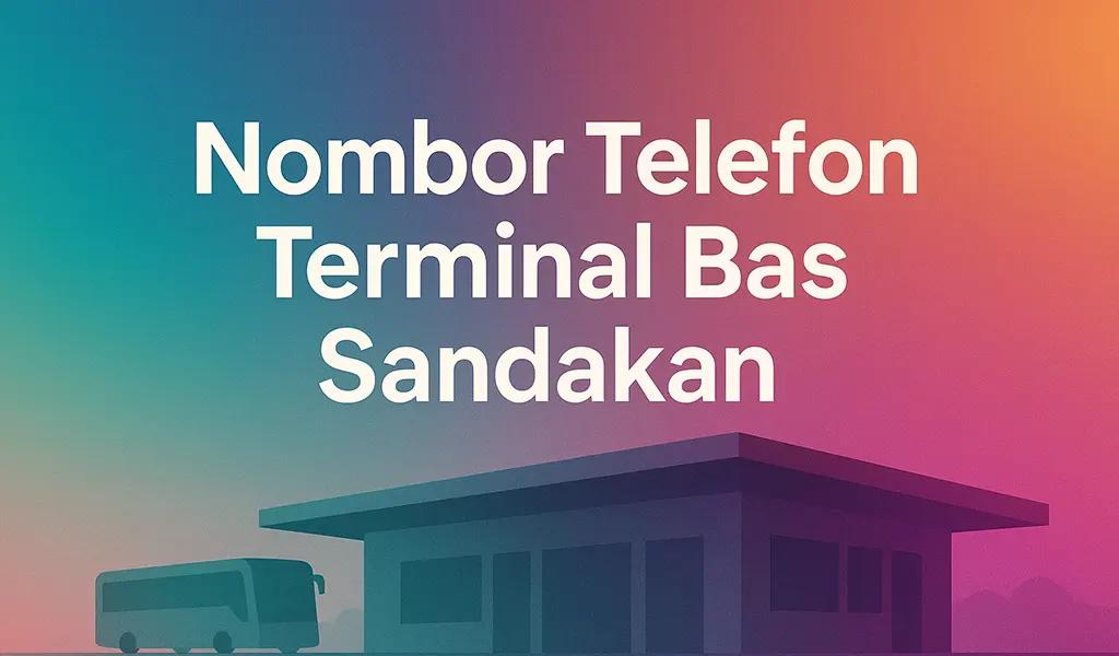Nombor Telefon Terminal Bas Sandakan dan Operator Bas