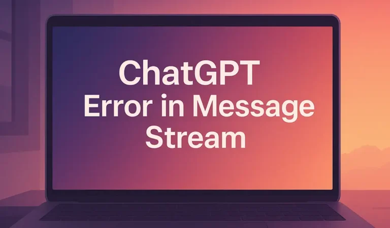 Cara Atasi ChatGPT Error in Message Stream